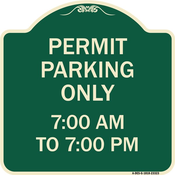 Permit Parking 7-00 Am to 7-00 Pm Heavy-Gauge Aluminum Architectural Sign, 18" x 18", G-1818-23323
